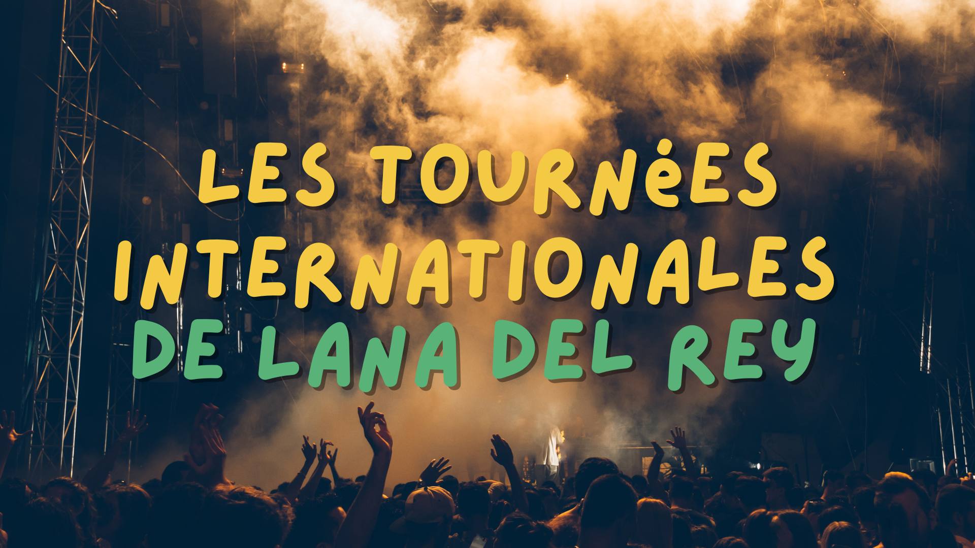Les tournées internationales de Lana Del Rey : destinations incontournables